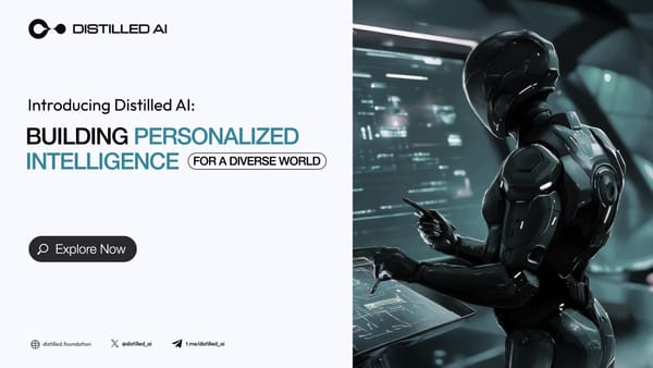 Introducing Distilled AI: Building Personalized Intelligence for a Diverse World